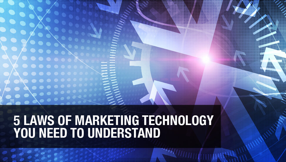 5 Laws of Marketing Technology you Need to Understand