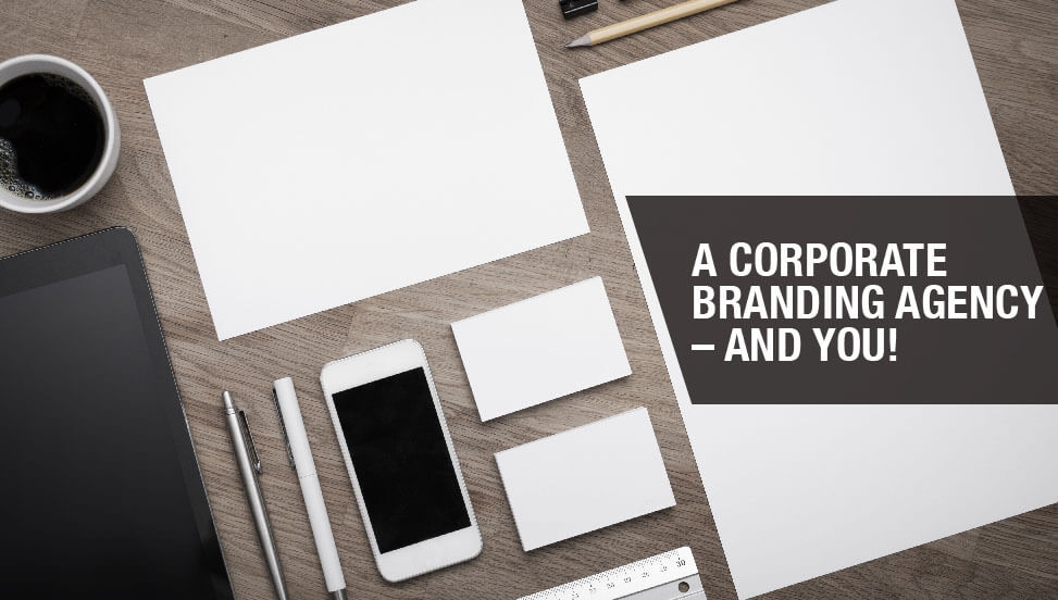 A Corporate Branding Agency – and You!