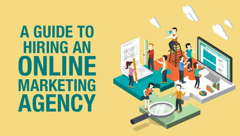 A Guide to Hiring an Online Marketing Agency