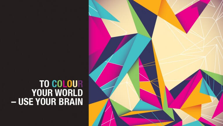 To Colour Your World – Use Your Brain