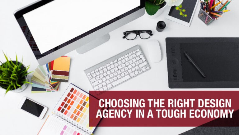 Choosing the Right Design Agency in a Tough Economy
