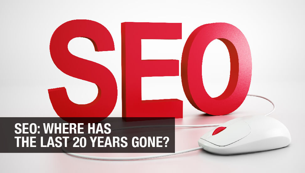 SEO: where has the last 20 years gone?