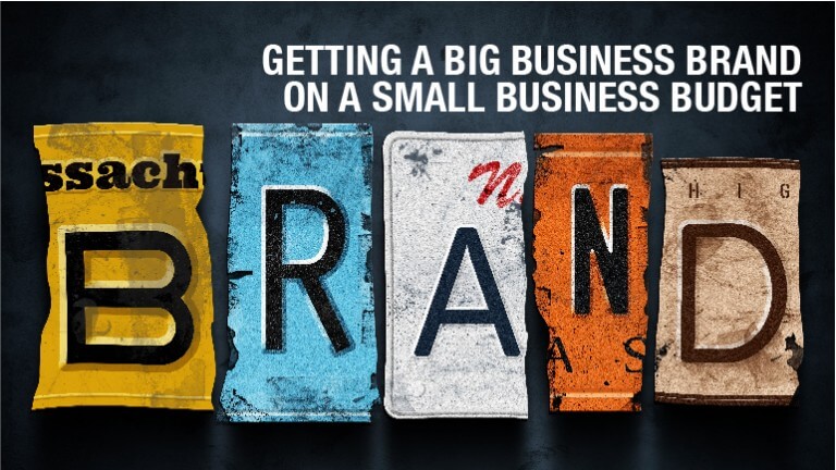 Getting a Big Business Brand on a Small Business Budget