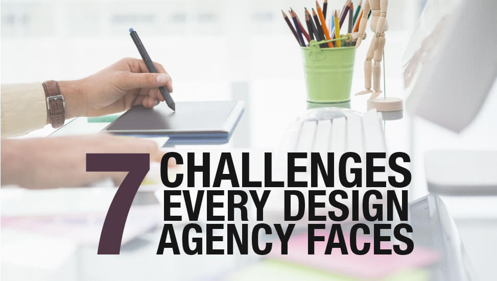 7 Challenges Every Design Agency Faces