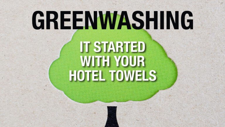 Greenwashing – It Started With Your Hotel Towels