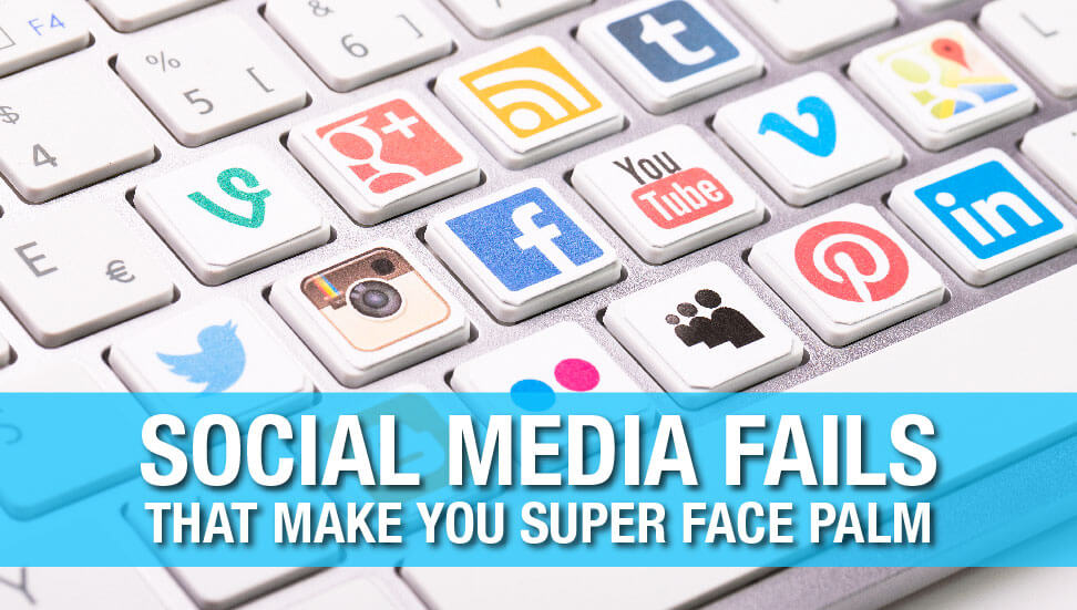 Social media fails that make you super face palm