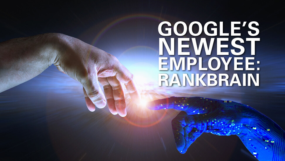 Google’s Newest Employee: RankBrain