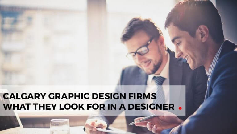 Calgary Graphic Design Firms: What They Look for in a Designer