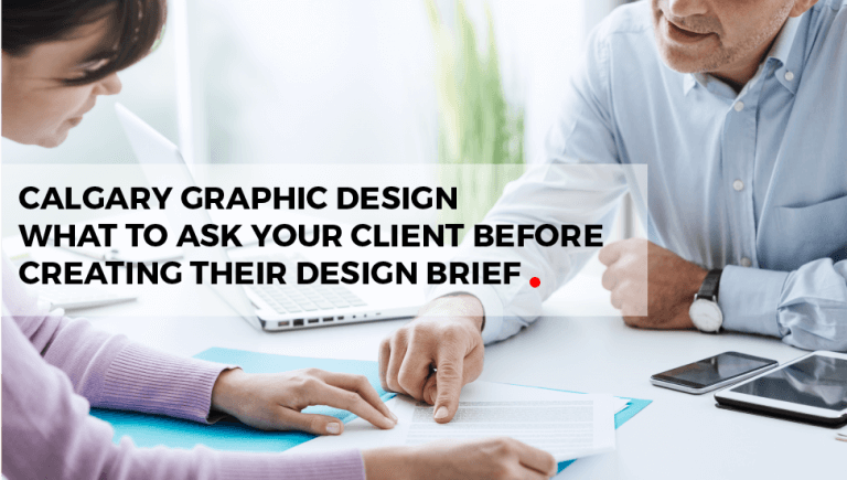Calgary Graphic Design: What to Ask Your Client