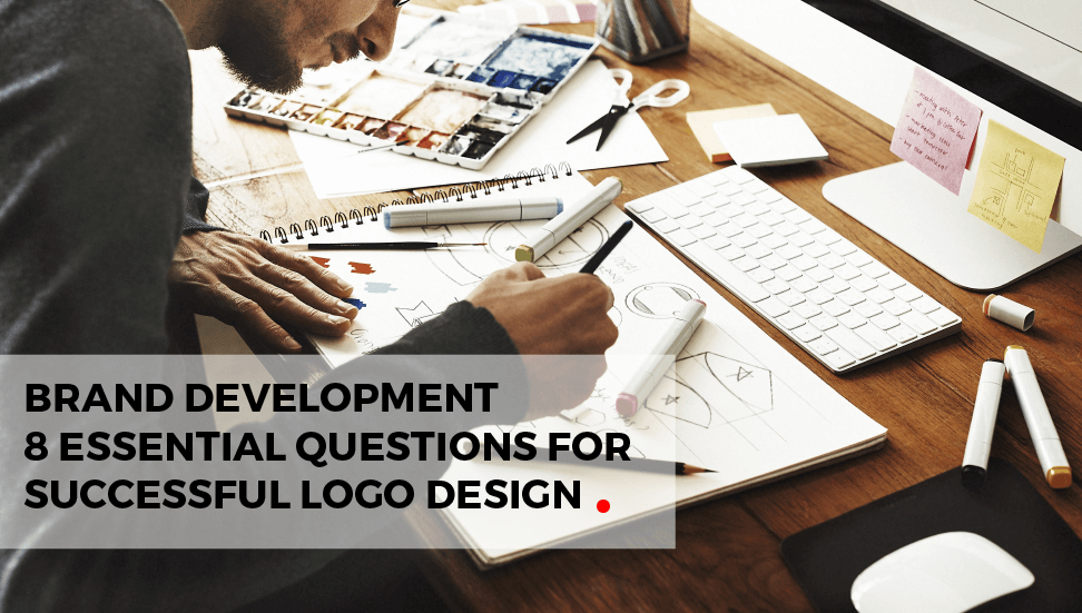 Brand Development: 8 Essential Questions for Successful Logo Design