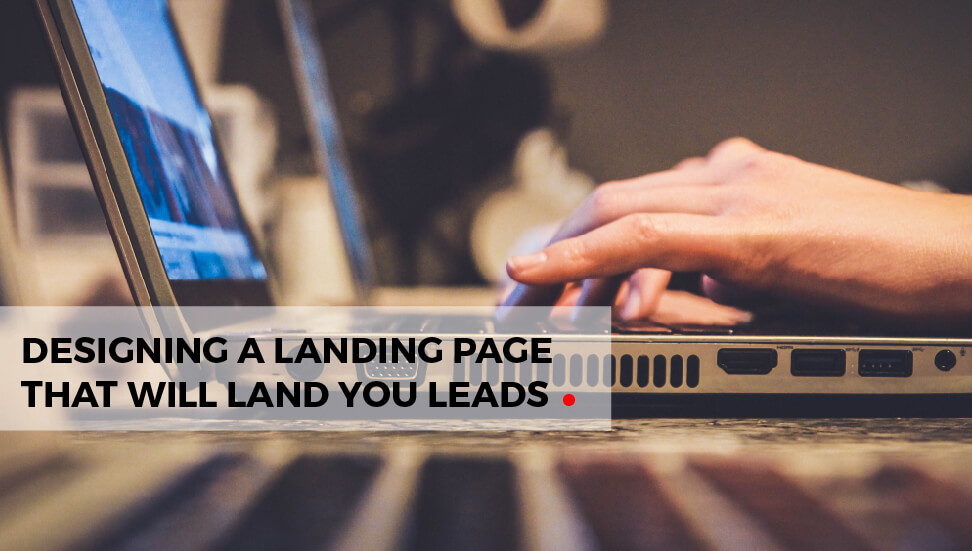 Calgary Web Design: A Landing Page That Will Land You Leads