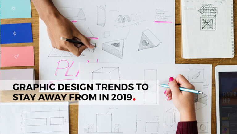 Graphic Design Trends to Stay Away From in 2019