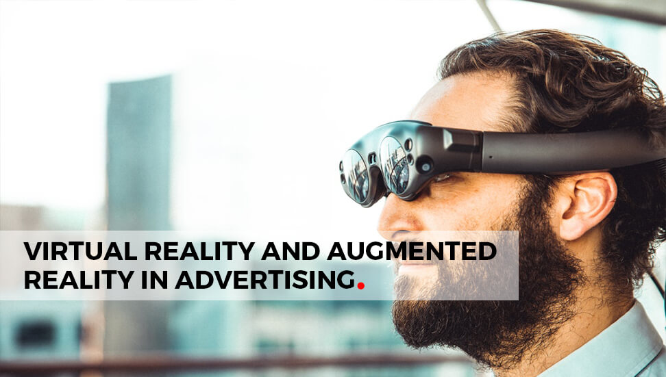 Calgary Advertising: Virtual Reality and Augmented Reality in Advertising