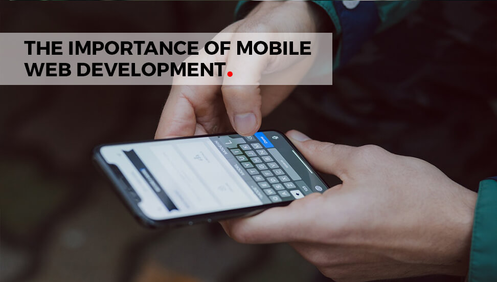 The Importance of Calgary Mobile Web Development