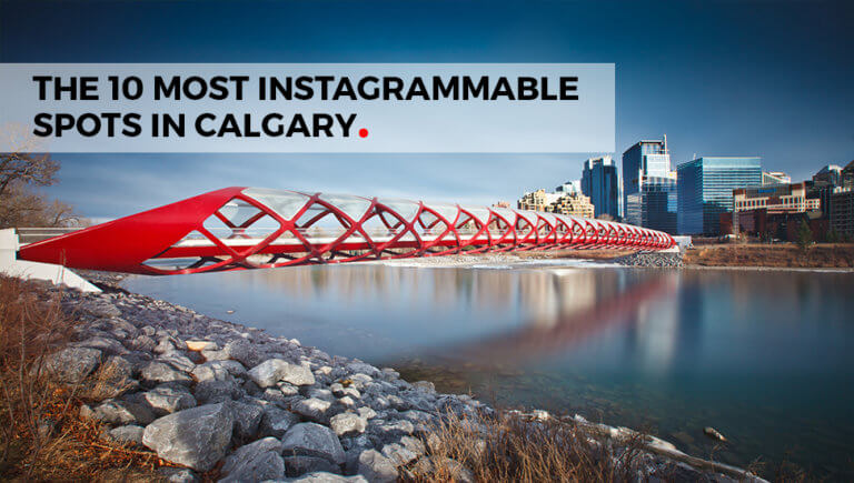 The 10 Most Instagrammable Spots in Calgary