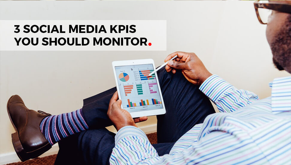 3 Social Media KPIs You Should Monitor
