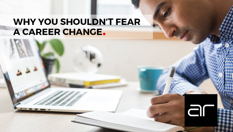 Why You Shouldn’t Fear a Career Change